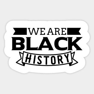 we are black history Sticker